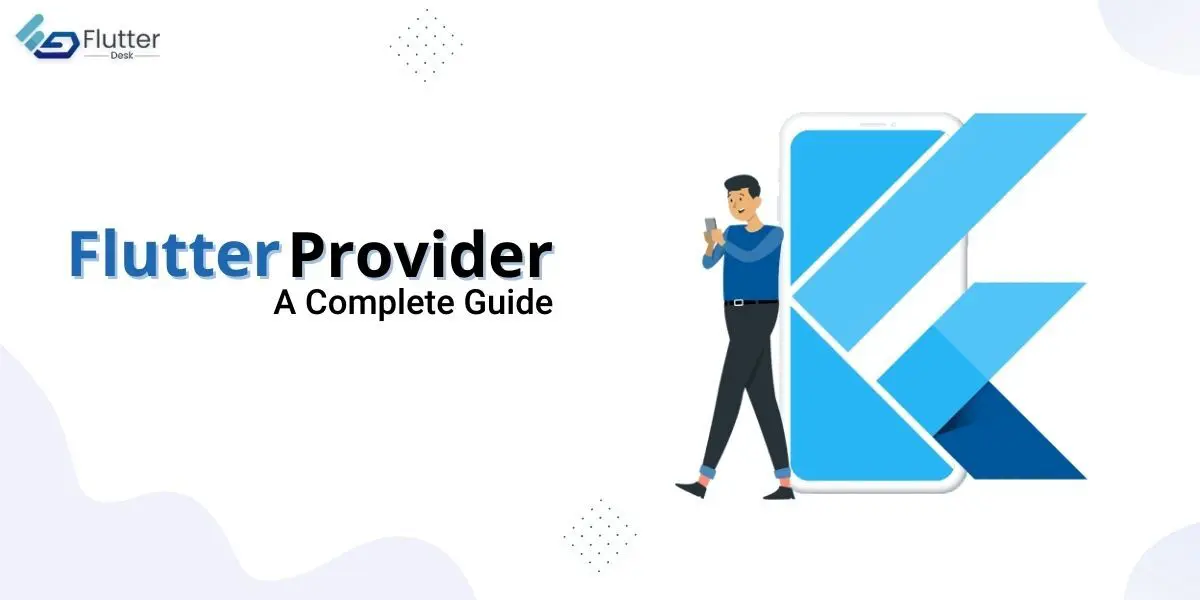 Mastering Flutter Provider A Beginner S Guide