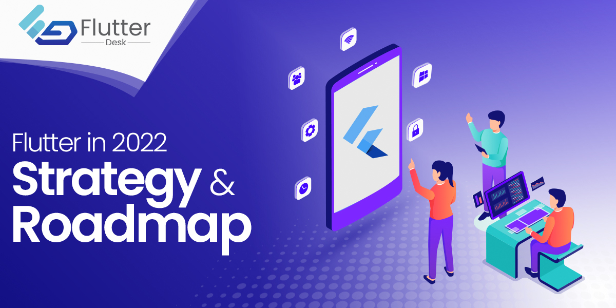 Flutter strategy and roadmap in 2022