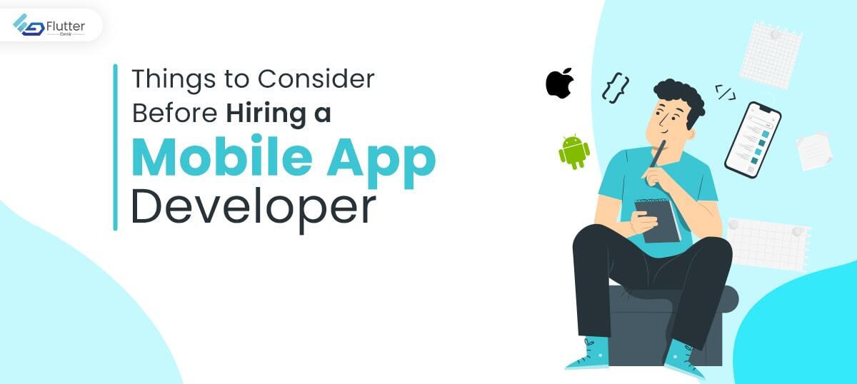 things to consider before hiring a mobile app developer