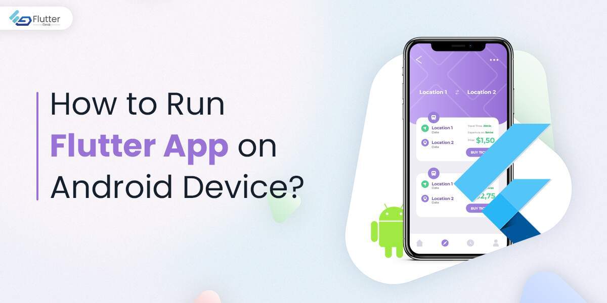 How To Run Flutter App On Android Device 2 Steps Guide 1359