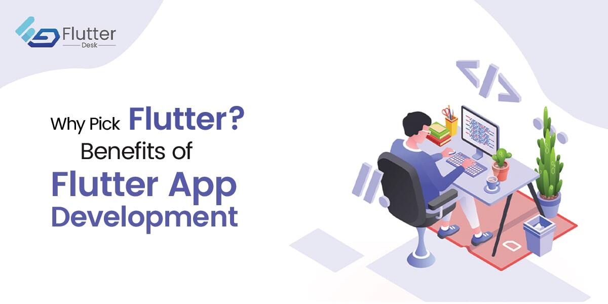 Benefits of Flutter app development