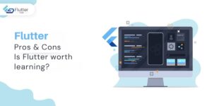 Flutter Pros & Cons