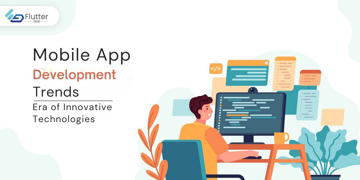 Mobile App Development Trends