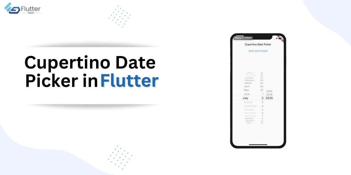 Cupertino Date Picker in Flutter A Complete Guide