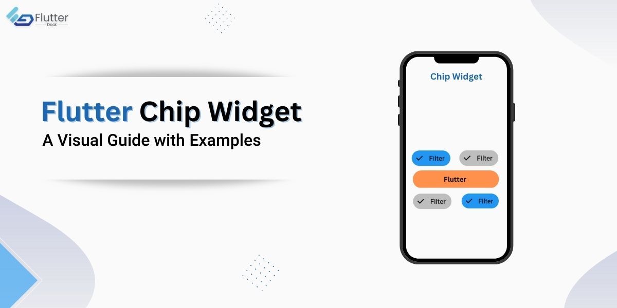 Introduction to Flutter Chip Widget: A Guide to Better User Experience