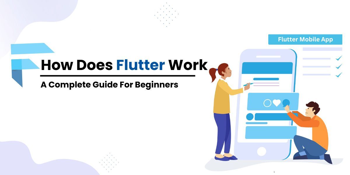 Understanding How Does Flutter Work | FlutterDesk