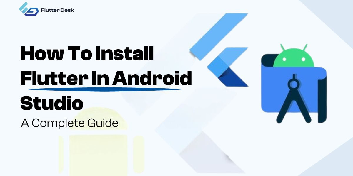 How to Install Flutter in Android Studio